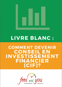 Comment devenir Conseiller en Investissements Financiers (CIF) ?